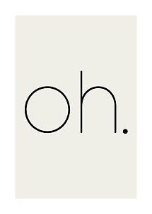 Minimalistische poster met zwarte tekst "oh." op een lichtbeige achtergrond
