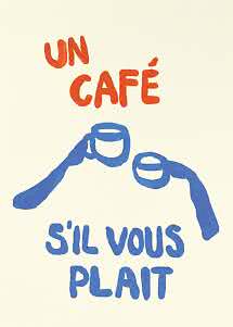 Poster with the text "Un café s'il vous plaît" and a blue illustration of two coffee cups