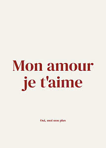 Poster con scritta rossa in francese "Mon amour je t'aime" su sfondo crema