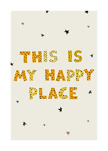 Poster mit dem Text "This Is My Happy Place" in gelben gepunkteten Buchstaben und kleinen Sternen auf Beige