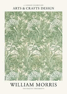 Poster con motivo floreale verde di William Morris e testo Arts & Crafts Design.