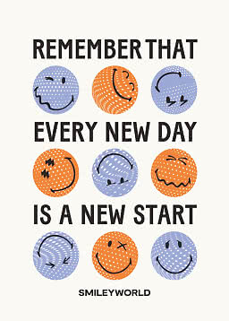 Poster con la scritta "Remember that every new day is a new start" e faccine SmileyWorld colorate