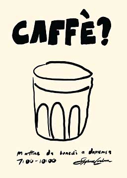 Plakat med sort illustration af kaffekop og teksten “Caffè?” på lys baggrund.