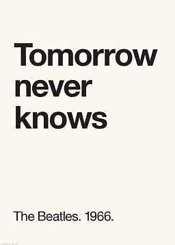 Affiche typographique avec le texte « Tomorrow never knows » et « The Beatles. 1966. » sur fond clair