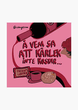 Illustration rose avec bouteille, tasse, brioche et texte : « Å vem sa att kärlek inte kostar... »