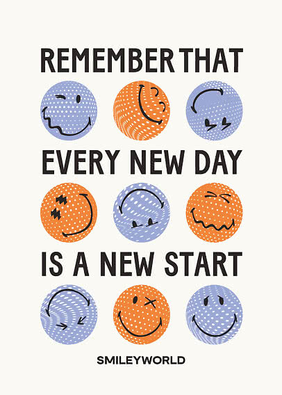 Poster with the text "Remember that every new day is a new start" and colorful SmileyWorld faces