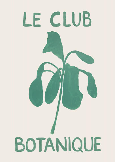 Poster mit grüner botanischer Illustration und dem Schriftzug „LE CLUB BOTANIQUE“ auf hellem Grund