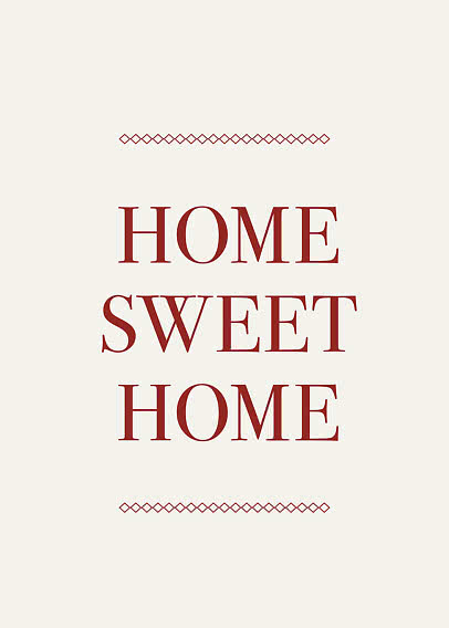 Poster con la scritta "Home Sweet Home" in rosso scuro su sfondo chiaro