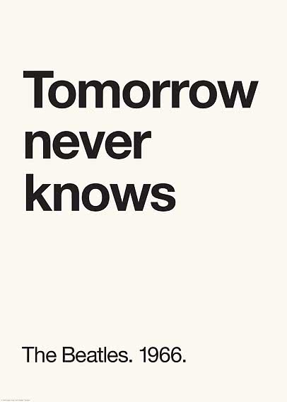 Poster tipografico con il testo "Tomorrow never knows" e "The Beatles. 1966." su sfondo chiaro
