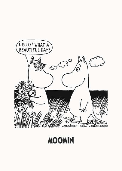 Sort-hvid Mumi-tegning med to figurer i græs og blomster, hvor den ene siger: Hello! What a beautiful day!