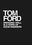 Schwarzes Motiv mit weißer Schrift: „Tom Ford – Dressing well is a form of good manners“.