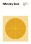 Poster mit Whiskey Sour Schriftzug, Zutatenliste und großer illustrierter Zitrusscheibe.