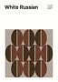 Poster mit dem Text „White Russian“, Zutatenliste und geometrischem Muster in Brauntönen.