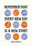 Poster con la scritta "Remember that every new day is a new start" e faccine SmileyWorld colorate