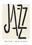 Póster con la palabra "Jazz" en grandes pinceladas negras y texto Henri Matisse abajo
