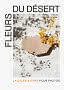 Poster mit beigem Stein und gelben Blumen im Sonnenlicht, Schatten und Text „Fleurs du désert“