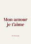 Plakat med rød fransk tekst "Mon amour je t'aime" på cremefarvet baggrund