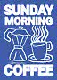 Affiche bleue avec le texte Sunday Morning Coffee et dessins blancs d'une cafetière et d'une tasse fumante