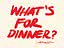 Kunstprint met rode handgeschreven tekst “What’s for dinner?” op lichtbeige achtergrond