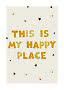 Poster mit dem Text "This Is My Happy Place" in gelben gepunkteten Buchstaben und kleinen Sternen auf Beige