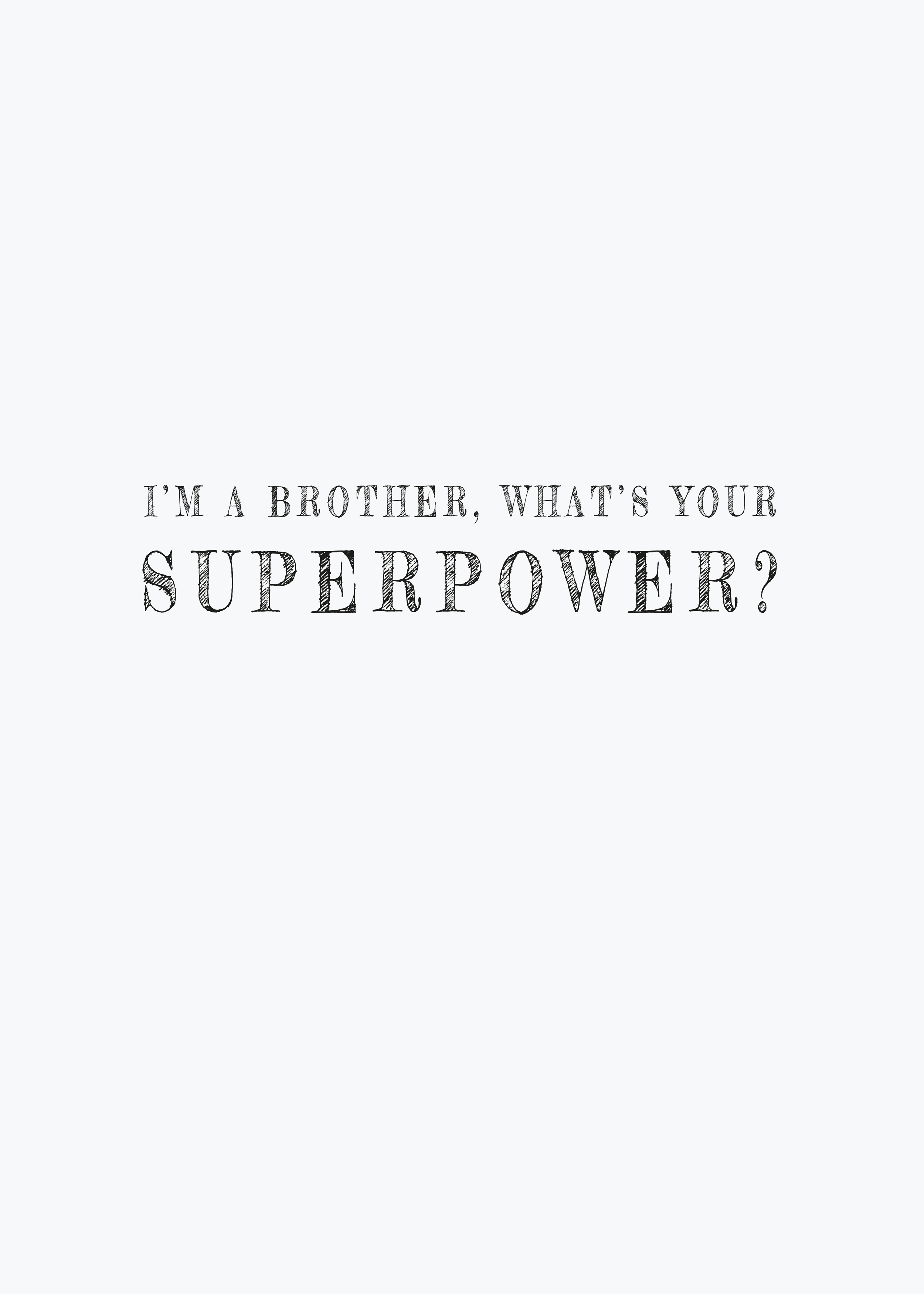 Brother Superpower Poster - Quote illustration (30x40 cm)