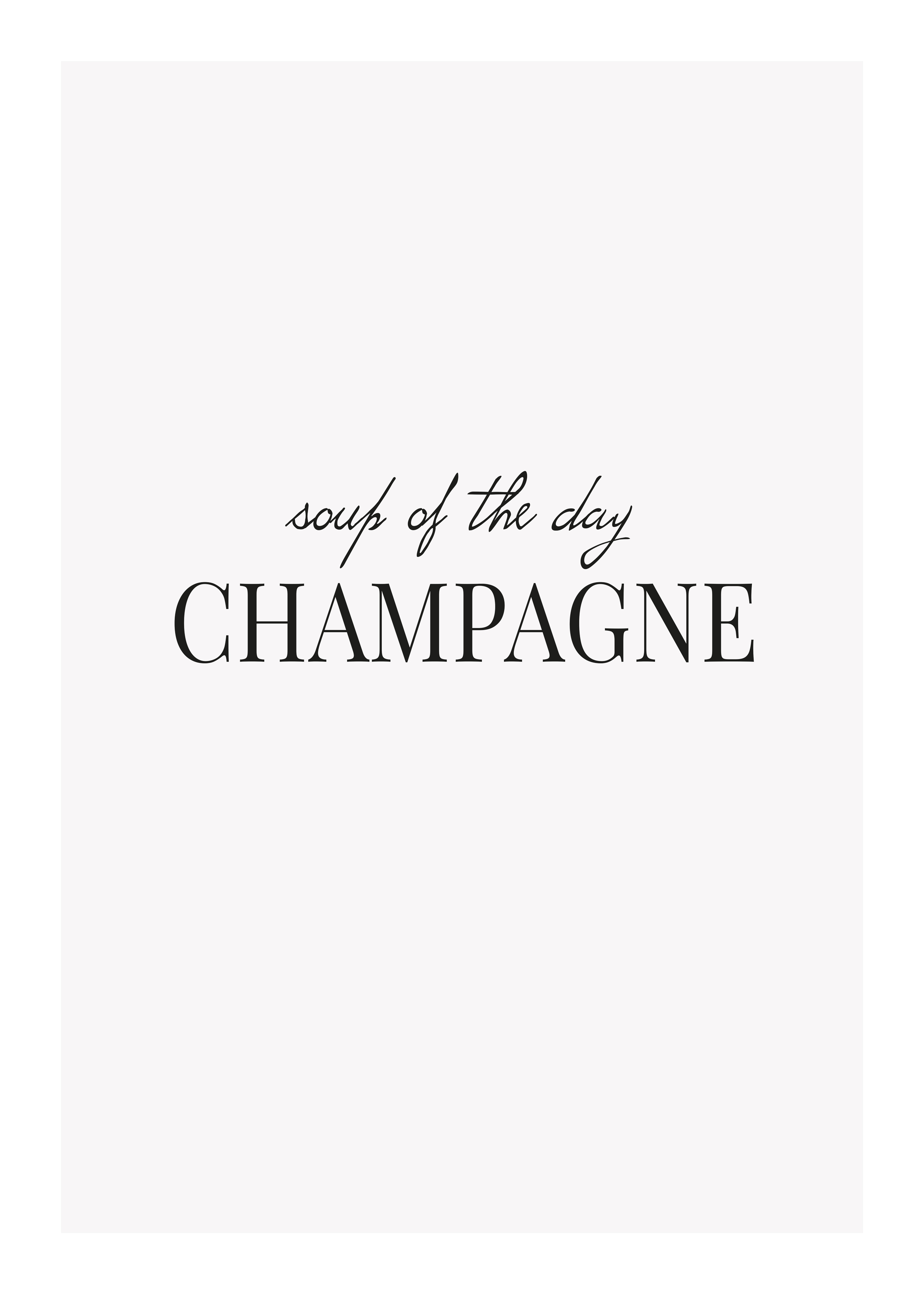 Champagne Soup Poster - Quote illustration (50x70 cm)