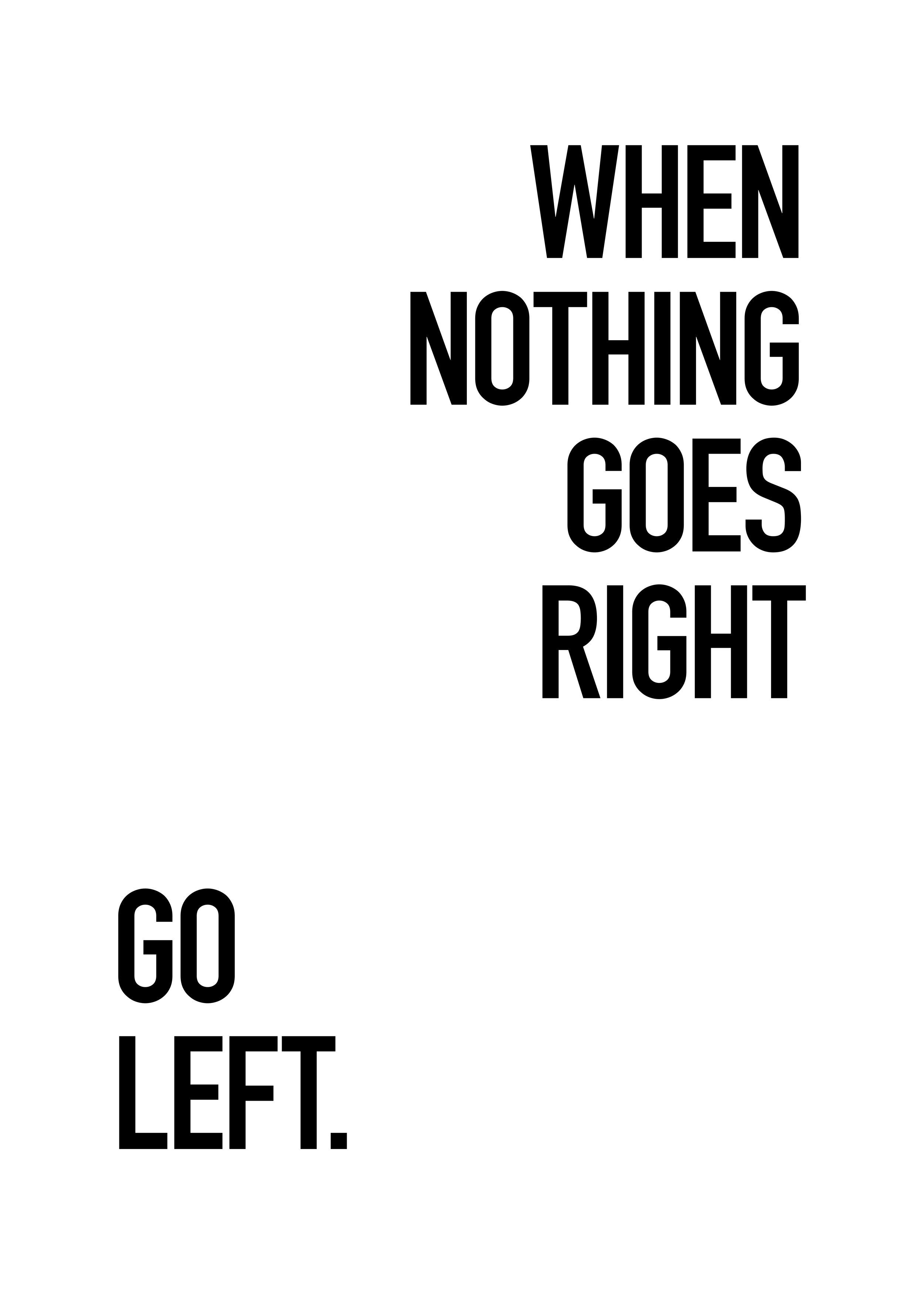 When Nothing Goes Right Poster - Typography illustration (30x40 cm)