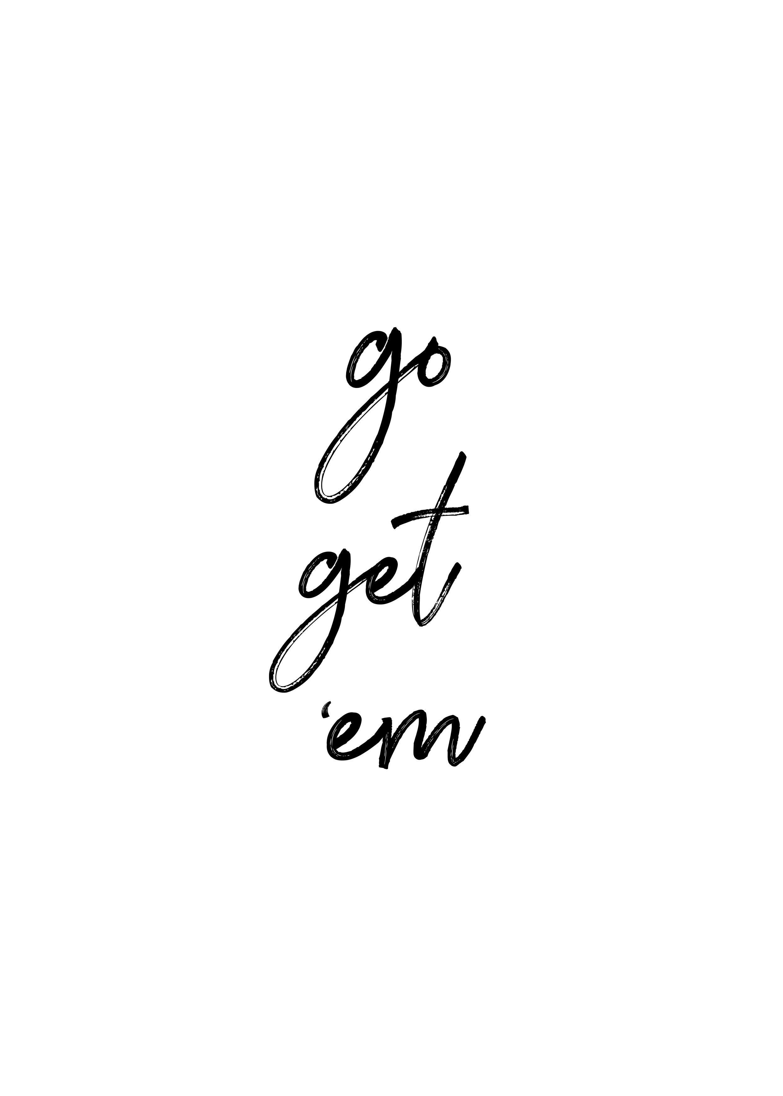 Go Get Em Poster - Typography illustration (50x70 cm)