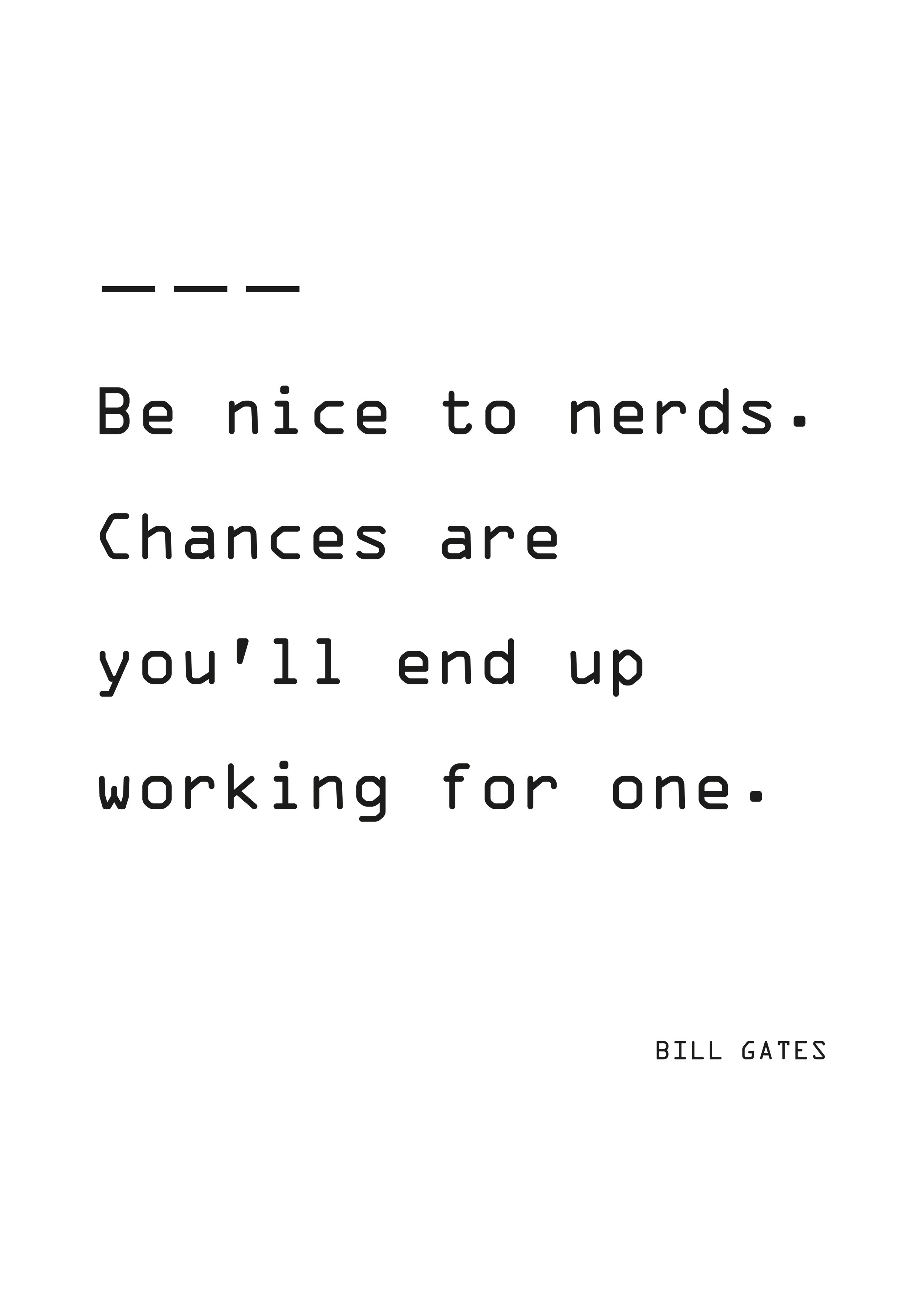 Be Nice to Nerds Poster - Typography illustration (21x30 cm)