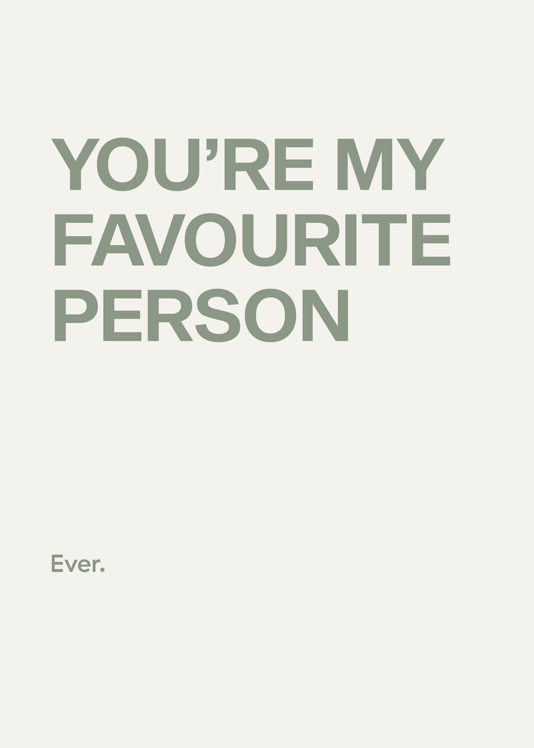 You're My Favourite Person Poster - Typografie Grafik (21x30 cm)