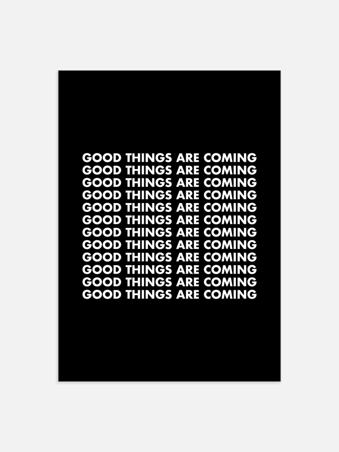 Good Things Are Coming Poster