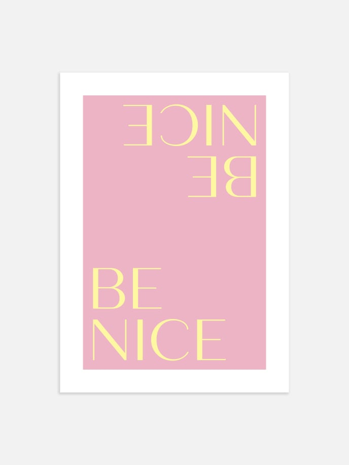 Be Nice Plakat
